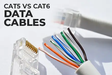 Data Cables – Should you use a Cat5 or Cat6 data cable?